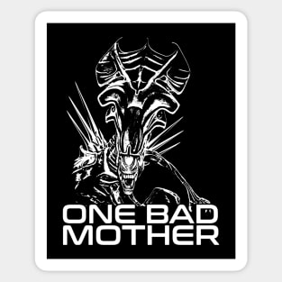 ALIEN QUEEN - One bad mother - 2.0 Sticker